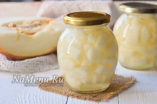 Рецепты дыня в сиропе на зиму, секреты выбора